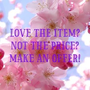 Make an offer! I love offers!